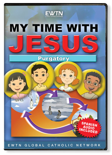 Purgatory DVD - My Time With Jesus - EWTN Animated Children's ...