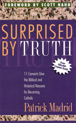Surprised By Truth - Softcover - Patrick Madrid