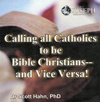 Calling All Catholics To Be Bible Christians Audio CD Set - Dr Scott Hahn