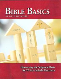 Bible Basics - Steve Kellmeyer - Softcover Book
