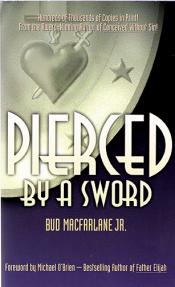 Pierced By A Sword - Softcover - Bud MacFarlane Jr