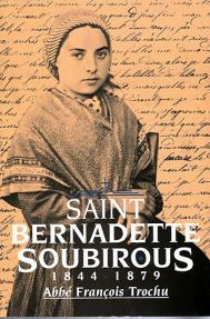 St Bernadette Soubirous - Softcover - Abbe Francois Trochu