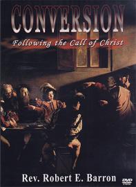 Conversion Following The Call of Christ DVD - Fr. Robert Barron - 120 min.