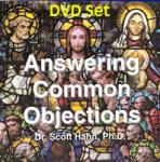 Answering Common Objections DVD - 6 DVD Set - Dr. Scott Hahn