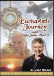 A Eucharistic Journey With Pope John Paul II DVD Video Set - Sr. Joan Noreen - 6.5 Hours - As Seen On EWTN