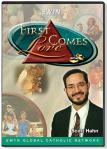 First Comes Love - 4 DVD Set / 6.5 Hours - Dr. Scott Hahn, Mike Aquilina, & Kimberly Hahn