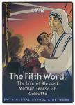 The Fifth Word Life of Blessed Mother Teresa DVD Video - 30 Min. - As Seen On EWTN