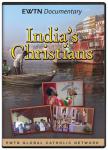 India's Christians DVD Video - 1 Hour - EWTN Documentary