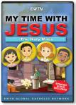 The Holy Mass DVD - My Time With Jesus - EWTN Childrens Animated Television Series