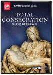 Total Consecration To Jesus Through Mary DVD Video Set - Fr. Melvin Castro - As Seen On EWTN 