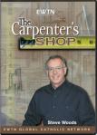 The Carpenter's Shop DVD Set - 4 DVD Set - EWTN Series by Steve Woods