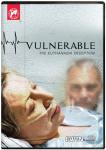 Vulnerable - The Euthanasia Deception DVD - 1 Hour - As Seen On EWTN