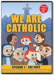 We Are Catholic - The Pope DVD Video - 30 Min. - From EWTN Childrens Animated Series