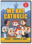 We Are Catholic - Communion of the Saints DVD Video - 30 Min. - From EWTN Childrens Animated Series