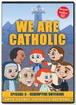 We Are Catholic - Redemptive Suffering DVD Video - 30 Min. - From EWTN Childrens Animated Series