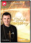 The Wonders of His Mercy DVD - 30 Min. - Fr. Wade Menezes - As Seen On EWTN