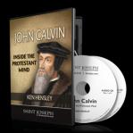 John Calvin: Inside The Protestant Mind Audio CD Set - Talk by Ken Hensley