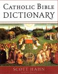 Catholic Bible Dictionary - Dr. Scott Hahn - Hardcover Book - pp 992