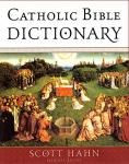 Catholic Bible Dictionary - Dr. Scott Hahn - Hardcover Book - pp 992