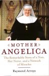 Mother Angelica - The Remarkable Story of a Nun - Softcover Book - Raymond Arroyo