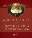 Mother Angelica On Prayer & Living For The Kingdom - Hardcover Book