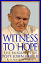 Witness To Hope The Biography Pope John Paul II - Softcover Book - George Weigel