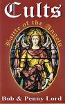 Cults - Battle of the Angels - Softcover Book - Bob and Penny Lord