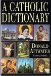 Catholic Dictionary - Softcover Book - Donald Attwater