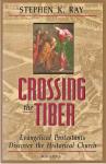 Crossing The Tiber - Softcover Book - Stephen Ray