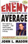 An Enemy Called Average - John L Mason - pp 123 - Softcover Book