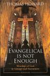 Evangelical Is Not Enough - Softcover Book - Dr Thomas Howard