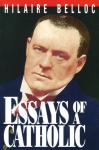 Essays Of A Catholic - Softcover Book - Hilaire Belloc