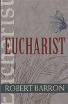 Eucharist - Catholic Spirituality For Adults - Fr. Robert Barron -Softcover - pp 141