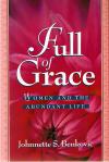 Full Of Grace - Women And The Abundant Life - Softcover Book - Johnnette Benkovic