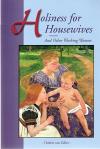 Holiness for Housewives - Softcover Book - DH Van Zeller