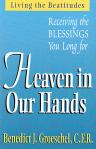 Heaven In Our Hands - Softcover Book - Fr Benedict Groeschel