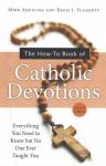 How To Book of Catholic Devotions - Softcover - Aquilina 