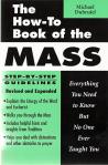 How To Book of the Mass - Softcover Book - pp 223 - Michael Dubruiel