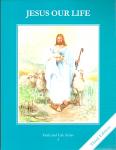 Jesus Our Life Student Text - Grade 2 - 3rd Edition - Faith and Life
