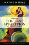 Medjugorje The Last Apparition - How It Will Change The World - Wayne Weible - Softcover - pp 235