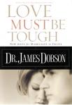 Love Must Be Tough - Softcover Book - Dr James Dobson