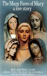 Many Faces of Mary - Softcover Book - Bob and Penny Lord