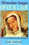 Miraculous Images of Our Lady - Softcover Book - Jon Carroll Cruz