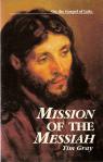 Mission of the Messiah - Softcover Book - Tim Gray