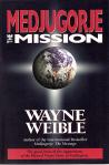 Medjugorje The Mission - Softcover Book - Wayne Weible