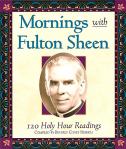 Mornings With Fulton Sheen - Softcover Book - Compiled by Heirich