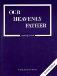 Our Heavenly Father Activity Book - Grade 1 - Faith and Life
