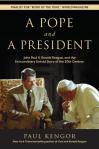 A Pope and a President: John Paul II, Ronald Reagan, and the Extraordinary Untold Story of the 20th Century - Softcover Book - p