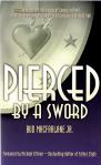 Pierced By A Sword - Softcover Book - Bud MacFarlane Jr