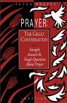 Prayer The Great Conversation - Softcover Book - Dr Peter Kreeft